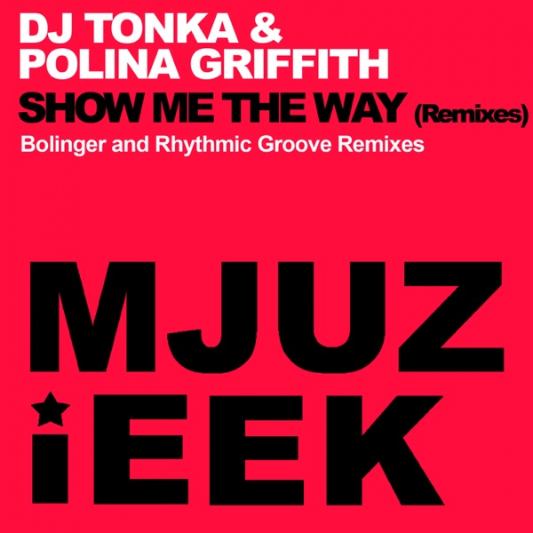 Show Me the Way (Remixes) - Single