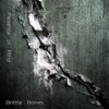 Brittle Bones - Single