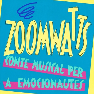 Zoomwatts: Conte Musical per a Emocionautes (feat. Txell Sust, Georgina Llauradó, Jofre Bardagí & Salva Racero)