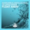 Float Away () [feat. Jilliana Danise] - Dankann & Antillas lyrics