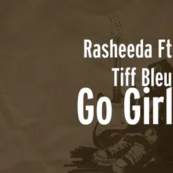 Go Girl (feat. Tiff Bleu) - Single - Rasheeda Go Girl (feat. Tiff Bleu) - Single - Rasheeda
