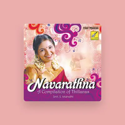 Listen to S. Mahathi, watch music videos, read bio, see tour dates & more!