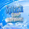 Stream & download Close Harmony - Single