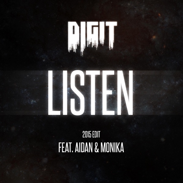 Listen (feat. Aidan & Monika) [2015 Edit] - Single - D1g1t