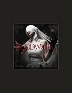 Bloodwork: песни, клипы, биография, даты выступлений и многое другое.