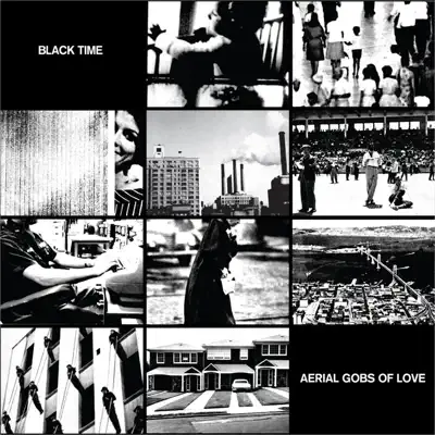 Black Time의 Aerial Gobs of Love을(를) 감상해 보세요.