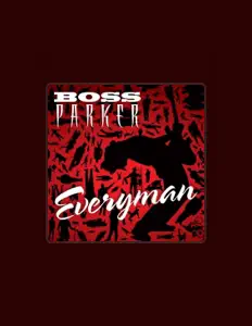 Posłuchaj wykonawcy Boss Parker, obejrzyj teledyski, przeczytaj biografię, zobacz daty tras koncertowych i nie tylko!