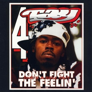 Don't Fight the Feelin'
