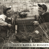 Äi Ruggen - Dan u Kjell