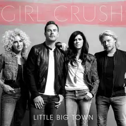 Girl Crush (Instrumental Version) - Single - Little Big Town