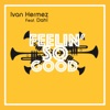 Feelin' so Good (feat. Dahï) - Single