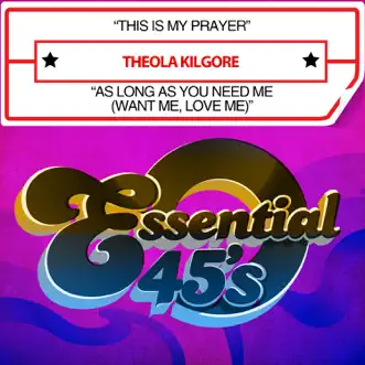 This Is My Prayer by Theola Kilgore song reviws