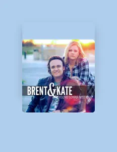 Escucha a Brent & Kate, mira videos musicales, lee su biografía, consulta las fechas de las gira y más.