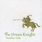 Heather Dale - Sir Gawain and the Green Knight