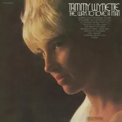 The Ways To Love a Man - Tammy Wynette