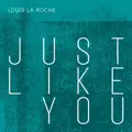 Just Like You