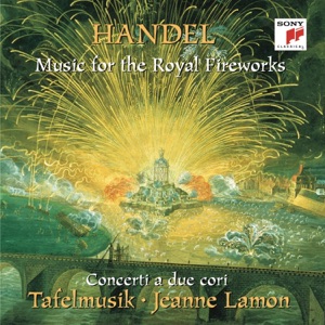 Handel: Music for the Royal Fireworks