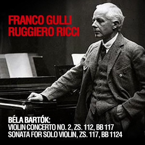 Béla Bartók: Violin Concerto No. 2, ZS. 112, BB 117 - Sonata For Solo Violin, ZS. 117, BB 1124