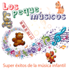 Super Éxitos de la Música Infantil: Baila y Canta Juegos y Canciones Infantiles para Niños - Los Peque Músicos
