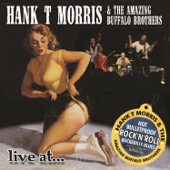 Live At… - Hank T Morris & The Amazing Buffalo Brothers