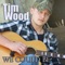 We Could Be - Tim Wood lyrics