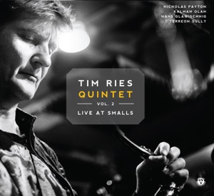 Tim Ries Quintet - Live at Smalls, Vol. 2