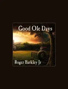 Roger Barkley Jr सुनें, म्यूज़िक वीडियो देखें, बायो पढ़ें, दौरे की तारीखें और बहुत कुछ देखें!