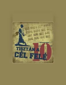 Tisztán A Cél Felé: песни, клипы, биография, даты выступлений и многое другое.