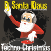 Techno Christmas (14 Christmas Tracks with Techno Rhythms) - DJ Santa Klaus