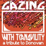 Gazing with Tranquility: A Tribute to Donovan