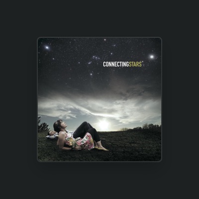 Escucha a Connecting Stars, mira vídeos musicales, lee la biografía, consulta fechas de giras y mucho más.