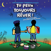 Tu peux toujours rêver ! (Un conte musical pour petits et grands rêveurs) - Alex Toucourt & Roberdam