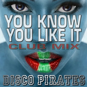 You Know You Like It (Club Mix) - A Tribute to AlunaGeorge & DJ Snake - Single