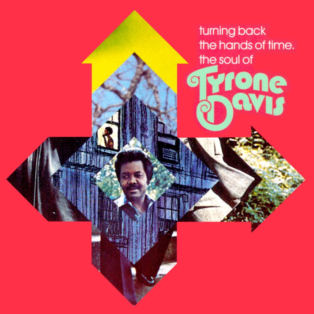 Обложка альбома «Turning Back the Hands of Time, The Soul of Tyrone Davis» — Tyrone Davis