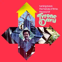 Turning Back the Hands of Time, The Soul of Tyrone Davis - Tyrone Davis