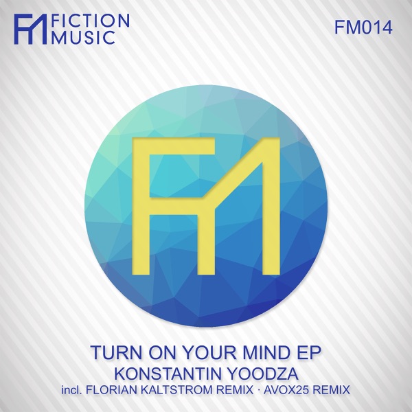 Turn On Your Mind EP - Konstantin Yoodza