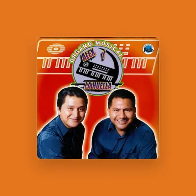 Listen to Organo Musical Alex y La Huella, watch music videos, read bio, see tour dates & more!