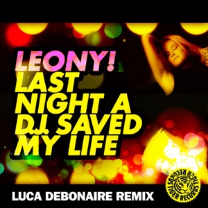 Last Night a D.J. Saved My Life (Luca Debonaire Remix) [Remixes] - Single