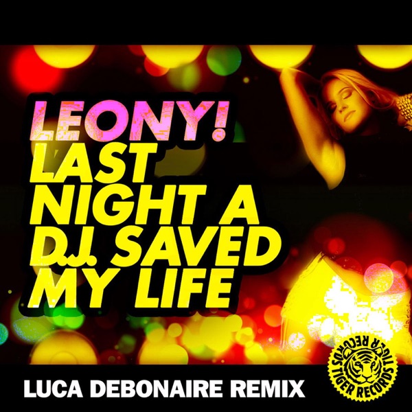 Last Night a D.J. Saved My Life (Luca Debonaire Remix) [Remixes] - Single