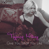 Give You What You Like - Tiffany Milkey