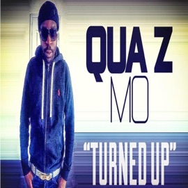 Turned Up Qua z mo