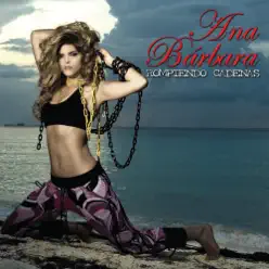 Rompiendo Cadenas - Ana Bárbara