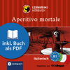 Aperitivo Mortale: Compact Lernkrimis - Italienisch B1 - Alessandra Felici Puccetti