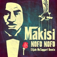 Nofo Nofo (Elijah McTaggart Remix) [Elijah McTaggart Remix] - Single - Makisi