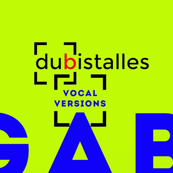 Dubistalles (Vocal Versions)