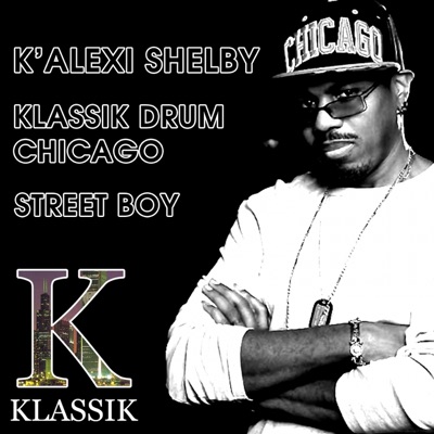 Klassik Drum Chicago / Street Boy - Single