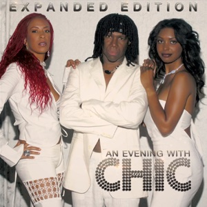 An Evening with Chic (Live in Amsterdam 2005) [Expanded Edition]
