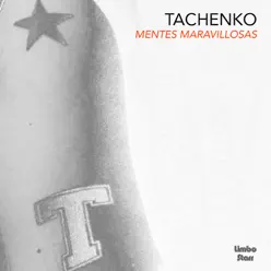 Mentes Maravillosas - Single - Tachenko Mentes Maravillosas - Single - Tachenko