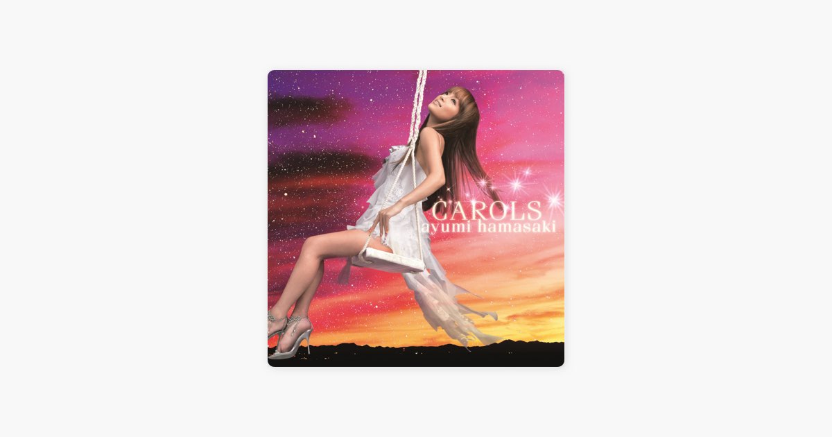 CAROLS - EP - 浜崎あゆみのアルバム - Apple Music