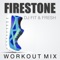 Firestone (Workout Mix) - DJ Fit & Fresh lyrics